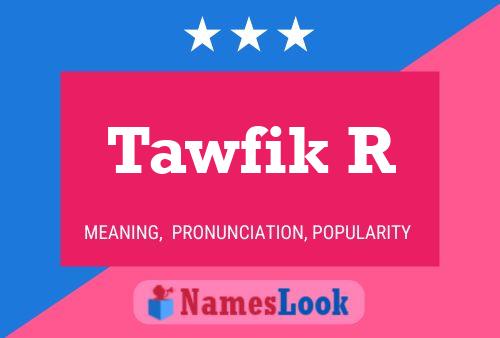 ملصق اسم Tawfik R