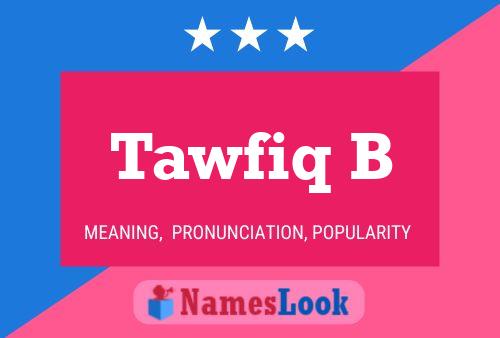 ملصق اسم Tawfiq B