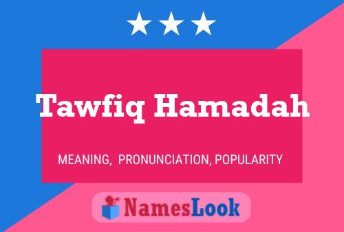 ملصق اسم Tawfiq Hamadah