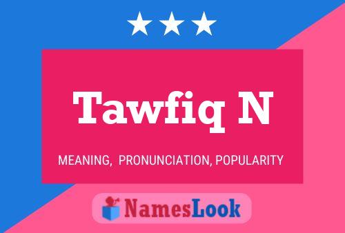 ملصق اسم Tawfiq N