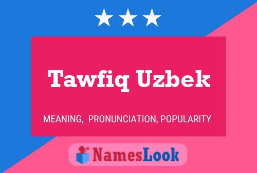 ملصق اسم Tawfiq Uzbek