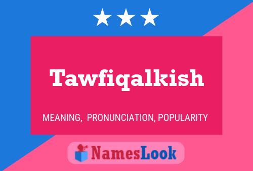 ملصق اسم Tawfiqalkish