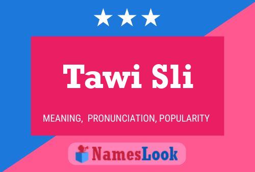 ملصق اسم Tawi Sli