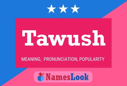 ملصق اسم Tawush