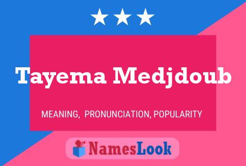 ملصق اسم Tayema Medjdoub