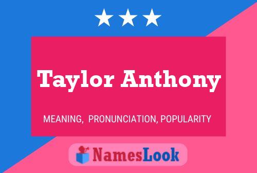 ملصق اسم Taylor Anthony