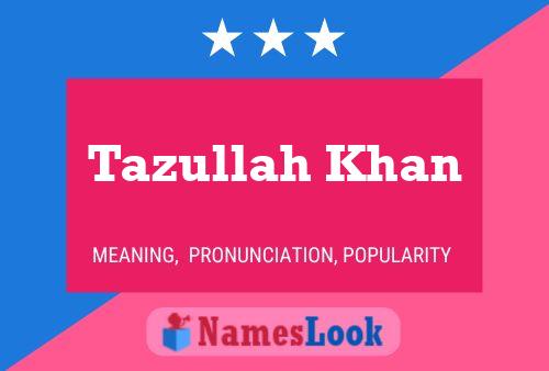 ملصق اسم Tazullah Khan