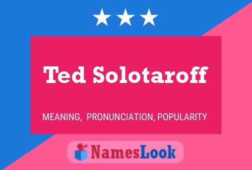 ملصق اسم Ted Solotaroff