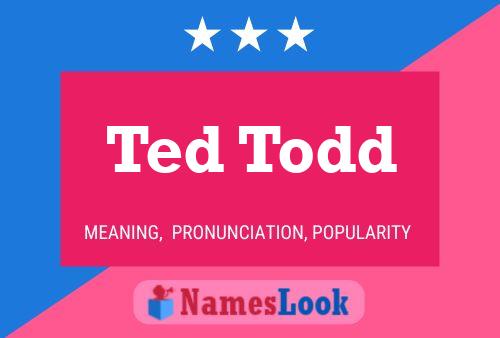 ملصق اسم Ted Todd