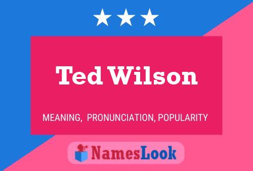 ملصق اسم Ted Wilson