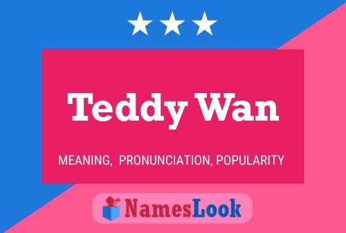 ملصق اسم Teddy Wan