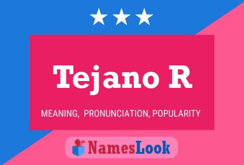 ملصق اسم Tejano R