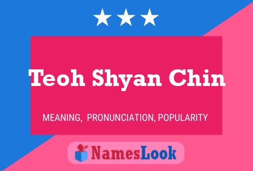 ملصق اسم Teoh Shyan Chin