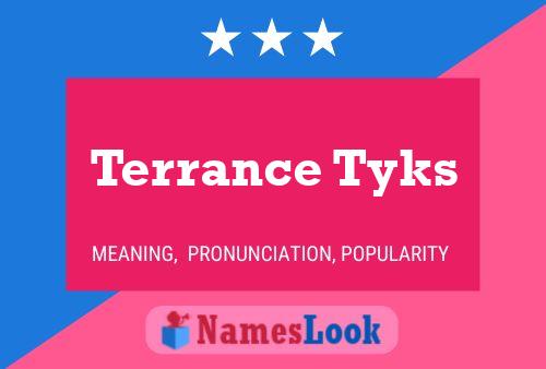 ملصق اسم Terrance Tyks