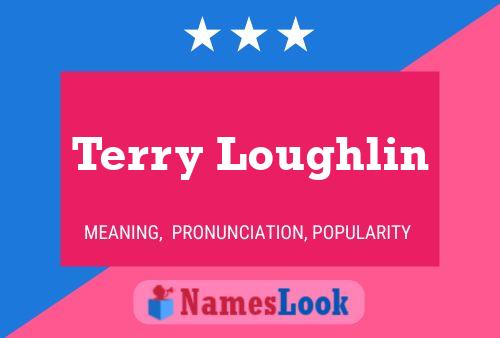 ملصق اسم Terry Loughlin