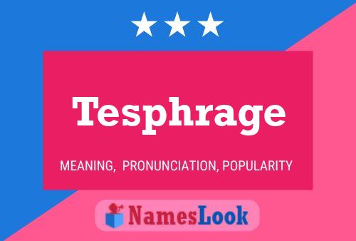 ملصق اسم Tesphrage