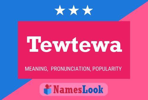 ملصق اسم Tewtewa