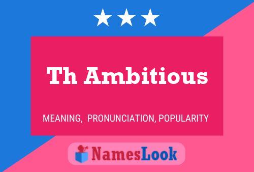 ملصق اسم Th Ambitious