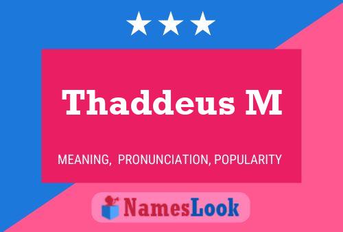 ملصق اسم Thaddeus M