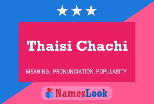 ملصق اسم Thaisi Chachi