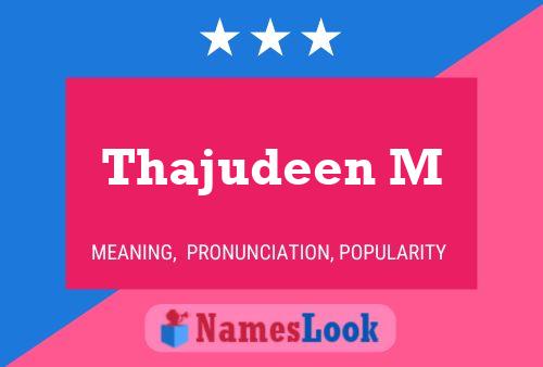 ملصق اسم Thajudeen M