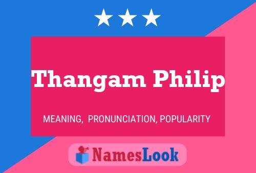 ملصق اسم Thangam Philip