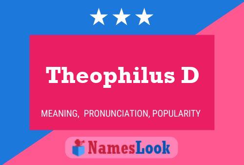 ملصق اسم Theophilus D