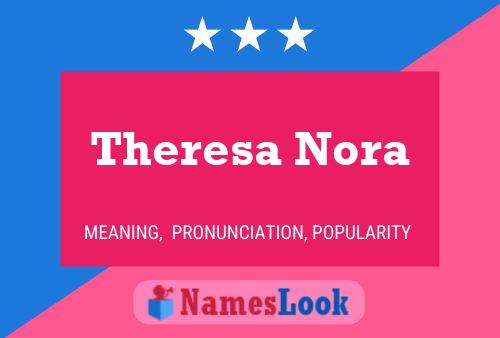 ملصق اسم Theresa Nora