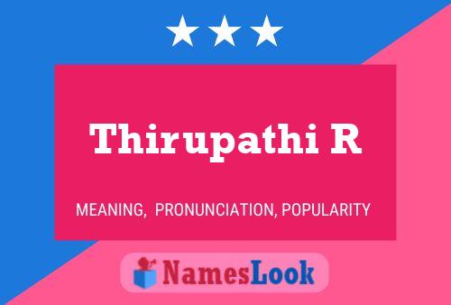 ملصق اسم Thirupathi R