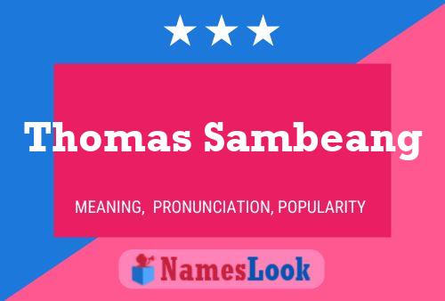 ملصق اسم Thomas Sambeang