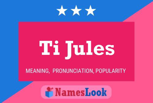 ملصق اسم Ti Jules