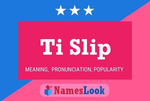 ملصق اسم Ti Slip