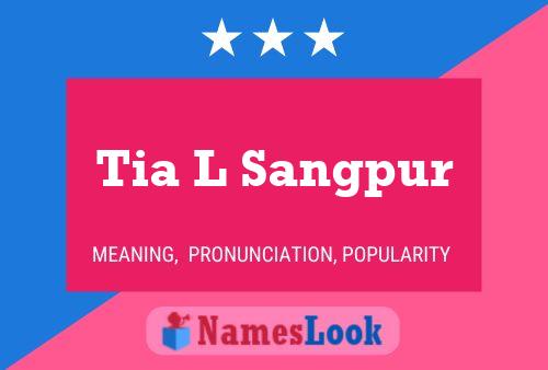 ملصق اسم Tia L Sangpur