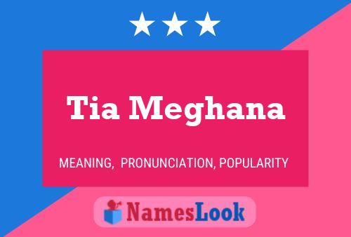 ملصق اسم Tia Meghana