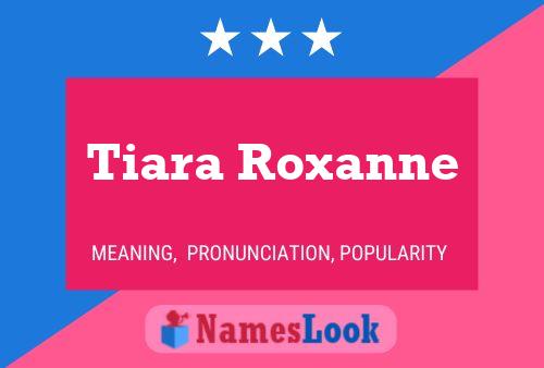 ملصق اسم Tiara Roxanne