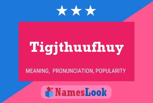 ملصق اسم Tigjthuufhuy