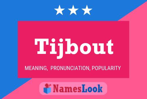 ملصق اسم Tijbout