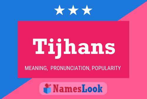 ملصق اسم Tijhans