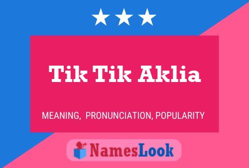 ملصق اسم Tik Tik Aklia