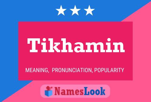 ملصق اسم Tikhamin