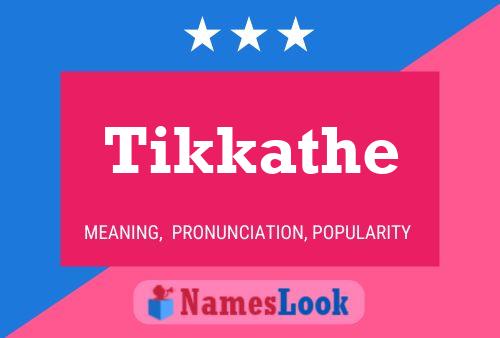 ملصق اسم Tikkathe