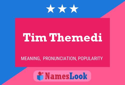 ملصق اسم Tim Themedi