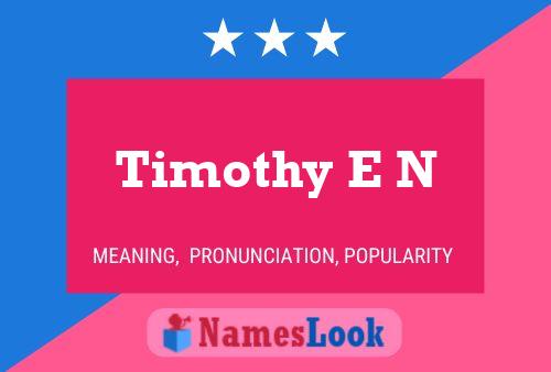 ملصق اسم Timothy E N