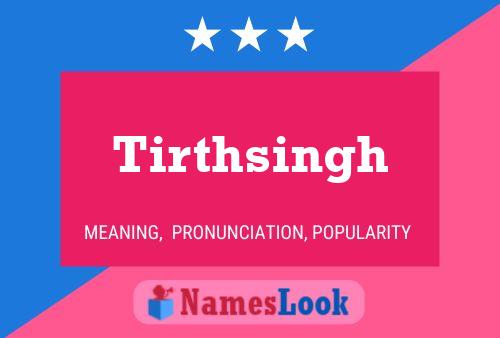 ملصق اسم Tirthsingh