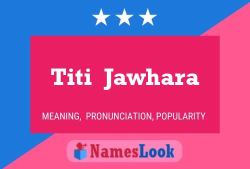 ملصق اسم Titi  Jawhara