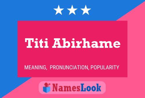 ملصق اسم Titi Abirhame