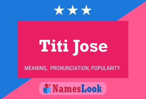 ملصق اسم Titi Jose