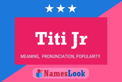 ملصق اسم Titi Jr