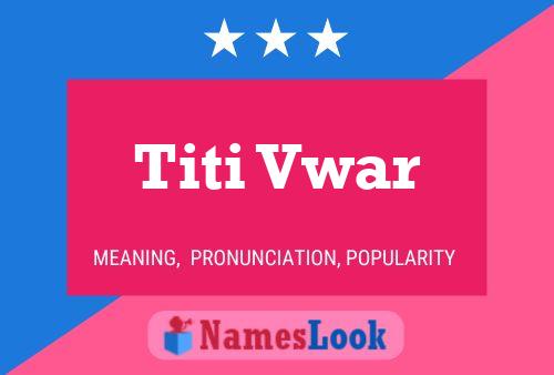 ملصق اسم Titi Vwar