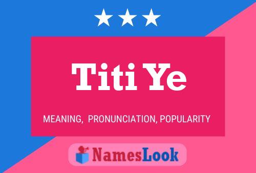 ملصق اسم Titi Ye